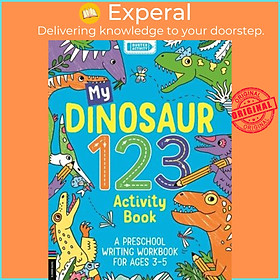 Sách - My Dinosaur 123 Activity Book : A Preschool Writing Workbook for Ages 3- by Sophie Foster (UK edition, paperback)