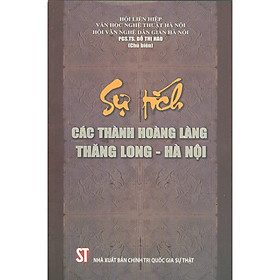 Download sách Sự Tích Các Thành Hoàng Làng Thăng Long - Hà Nội