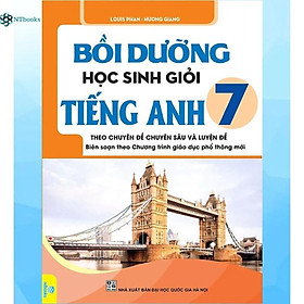 Hình ảnh Sách Bồi Dưỡng Học Sinh Giỏi Tiếng Anh Lớp 7 - Global Success( Theo Chuyên đề Chuyên sâu và Luyện đề )