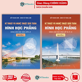 Combo 2 cuốn Sách Kĩ thuật và nghệ thuật giải toán hình học phẳng - quyển 1 + 2 (Dành cho học sinh lớp 8, 9 10, 11, 12)