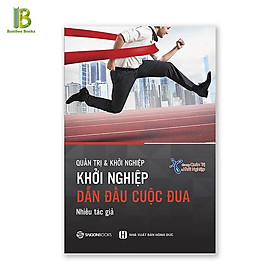 Sách - Khởi Nghiệp - Dẫn Đầu Cuộc Đua