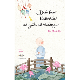 Sách Đóa Hoa Tỉnh Thức Nở Giữa Vô Thường