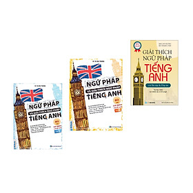 Combo 3 cuốn: Giải Thích Ngữ Pháp Tiếng Anh + Ngữ Pháp Và Giải Thích Ngữ Pháp Tiếng Anh Cơ Bản Và Nâng Cao ( tập 1+2)