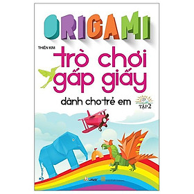 Ảnh bìa Origami Trò Chơi Gấp Giấy Dành Cho Trẻ Em - Tập 2 (Tái Bản 2023)