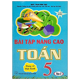 [Download Sách] Bài Tập Nâng Cao Toán 5 - Tập 2 (Dạng Vở Thực Hành)