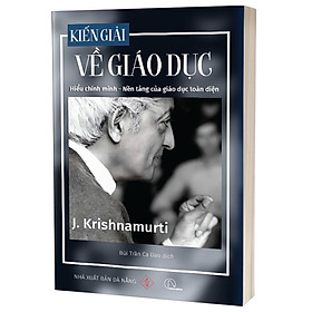 Kiến Giải Về Giáo Dục -  J. Krishnamurti