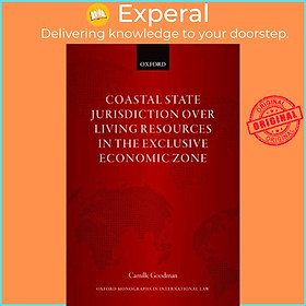 Sách - Coastal State Jurisdiction over Living Res by Camille , University of Wollongong) Goodman (UK edition, hardcover)