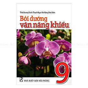 Bồi Dưỡng Văn Năng Khiếu Lớp 9