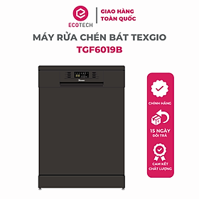 Máy Rửa Chén Bát Texgio 15 Bộ TGF6019B - Có Thể Lắp Âm - Chống Rò Rỉ Nước - Hàng Chính Hãng