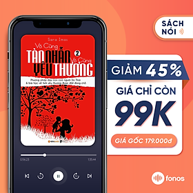 Sách nói: Vô Cùng Tàn Nhẫn Vô Cùng Yêu Thương - Tập 2