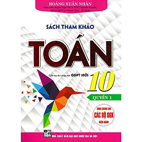 Sách-Sách Tham Khảo Toán 10 - Biên Soạn Theo Chương Trình GDPT Mới - Quyển 1