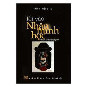 Sách - Lối Vào Nhân Minh Học - Chính Thông Book - Nhà Xuất Bản Tôn Giáo