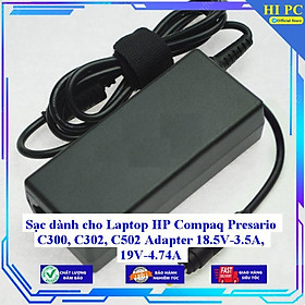 Sạc dành cho Laptop HP Compaq Presario C300 C302 C502 Adapter 18.5V-3.5A 19V-4.74A - Kèm Dây nguồn - Hàng Nhập Khẩu