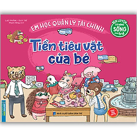 Sách - Rèn luyện kỹ năng sống cho trẻ - Em học quản lý tài chính - Tiền tiêu vặt của bé