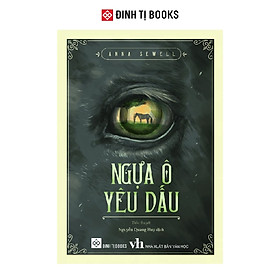 Hình ảnh Ngựa Ô Yêu Dấu Anna Sewell-Cuốn Sách Nhất Định Phải Có Trong Hành Trình Trưởng Thành Của Mỗi Đứa Trẻ