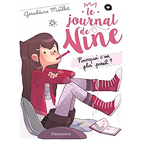 [Download Sách] Tiểu thuyết thiếu niên tiếng Pháp: Le journal de Nine Tập 1 - Pourquoi c'est plus pareil ?