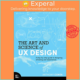 Hình ảnh Sách - The Art and Science of UX Design - A step-by-step guide to designing ama by Anthony Conta (UK edition, Paperback)