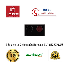 Mua Bếp điện từ 2 vùng nấu Eurosun EU-TE259PLUS  - Hàng chính hãng