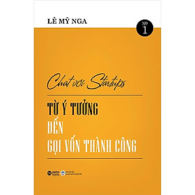 Sách Chat với Startups - Từ ý tưởng đến gọi vốn thành công - Alphabooks