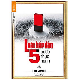 Luật Hấp Dẫn - 5 Bước Thực Hành (Tái Bản 2021)