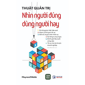 Hình ảnh Cuốn Sách Kinh Tế- Kinh Doanh Hay: Thuật Quản Trị - Nhìn Người Đúng, Dùng Người Hay