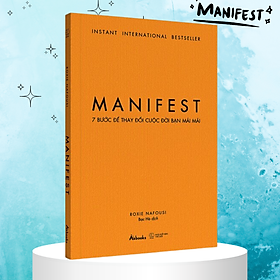 Manifest - 7 Bước Để Thay Đổi Cuộc Đời Bạn Mãi Mãi