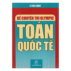 Kể Chuyện Thi Olympic Toán Quốc Tế