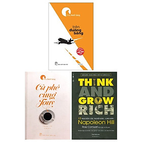 Combo 13 Nguyên Tắc Nghĩ Giàu Làm Giàu – Think And Grow Rich + Trên Đường Băng + Cà Phê Cùng Tony (Bộ 3 Cuốn)