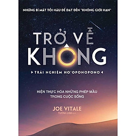 Trở Về Không - Trải Nghiệm Ho'oponopono