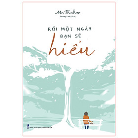 [Download Sách] Sách: Rồi Một Ngày Bạn Sẽ Hiểu