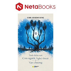 Tinh Thần Nơi Con Người, Nghệ Thuật Và Văn Chương - Carl Gustav Jung