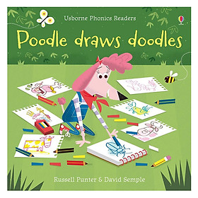 Usborne Phonics Readers: Poodle Draws Doodles