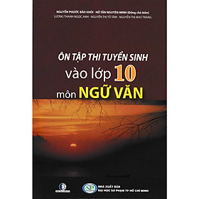 ÔN TẬP THI TUYỂN SINH VÀO LỚP 10 MÔN NGỮ VĂN
