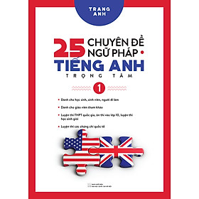 Hình ảnh 25 Chuyên Đề Ngữ Pháp Tiếng Anh Trọng Tâm – (Tập 1)