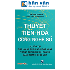 Hình ảnh Thuyết Tiến Hoá Công Nghệ Số - Sự Tồn Tại Của Người Thích Nghi Tốt Nhất Trong Thời Đại Kinh Doanh Cạnh Tranh Khốc Liệt