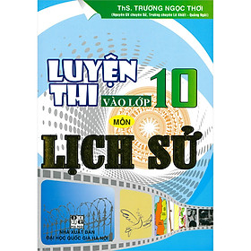 Hình ảnh Luyện Thi Vào Lớp 10 Môn Lịch Sử (Tái Bản)