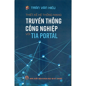 Thiết Kế Hệ Thống Truyền Thông Công Nghiệp Với Tia Portral