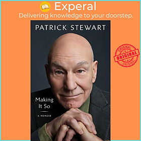 Sách - Making It So - A Memoir by Patrick Stewart (UK edition, hardcover)