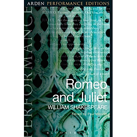 Romeo and Juliet: Arden Performance Editions