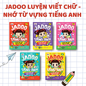 Combo 5 cuốn: Jadoo Luyện Viết Chữ, Nhớ Từ Vựng Tiếng Anh