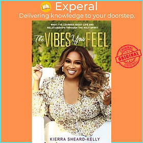 Hình ảnh Sách - The Vibes You Feel - What I've Learned about Life and Relationship by Kierra Sheard-Kelly (UK edition, hardcover)