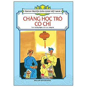 Tranh Truyện Dân Gian Việt Nam - Chàng Học Trò Có Chí (Tái Bản 2024)