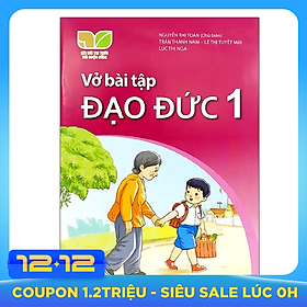 Vở Bài Tập Đạo Đức 1 (Bộ Sách Kết Nối Tri Thức Với Cuộc Sống)