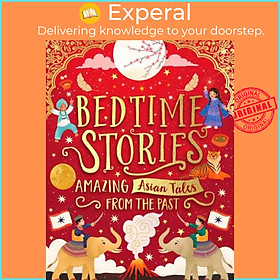 Sách - Bedtime Stories: Amazing Asian Tales from the Past by Bali Rai (UK edition, hardcover)