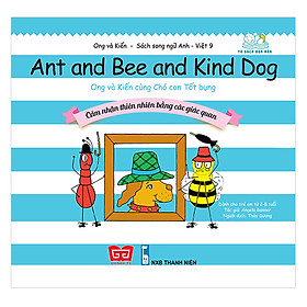 Ong Và Kiến 9 - Ant And Bee And Kind Dog - Ong Và Kiến Cùng Chó Con Tốt Bụng - Cảm Nhận Thiên Nhiên Bằng Các Giác Quan