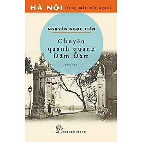 Sách - NXB Trẻ - Chuyện quanh quanh Dâm Đàm