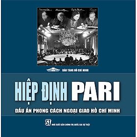 Hình ảnh Hiệp Định Pari - Dấu Ấn Phong Cách Ngoại Giao Hồ Chí Minh - (bìa mềm)