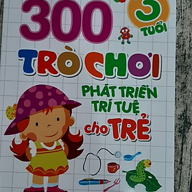 Download sách 300 Trò Chơi Phát Triển Trí Tuệ Cho Trẻ 3 Tuổi