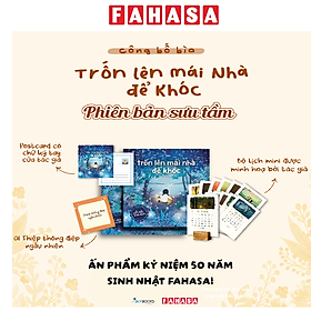 Sách - Trốn Lên Mái Nhà Để Khóc - Ấn Bản Sưu Tầm - Bìa Cứng - Tặng Kèm Bộ Lịch Mini 2026 Được Minh Họa Bởi Tác Giả + Đế Lịch Gỗ + Postcard Độc Quyền Có Chữ Ký Tác Giả + Thiệp Thông Điệp Ngẫu Nhiên - Độc Quyền Fahasa