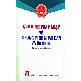 Quy định pháp luật về chứng minh nhân dân và hộ chiếu